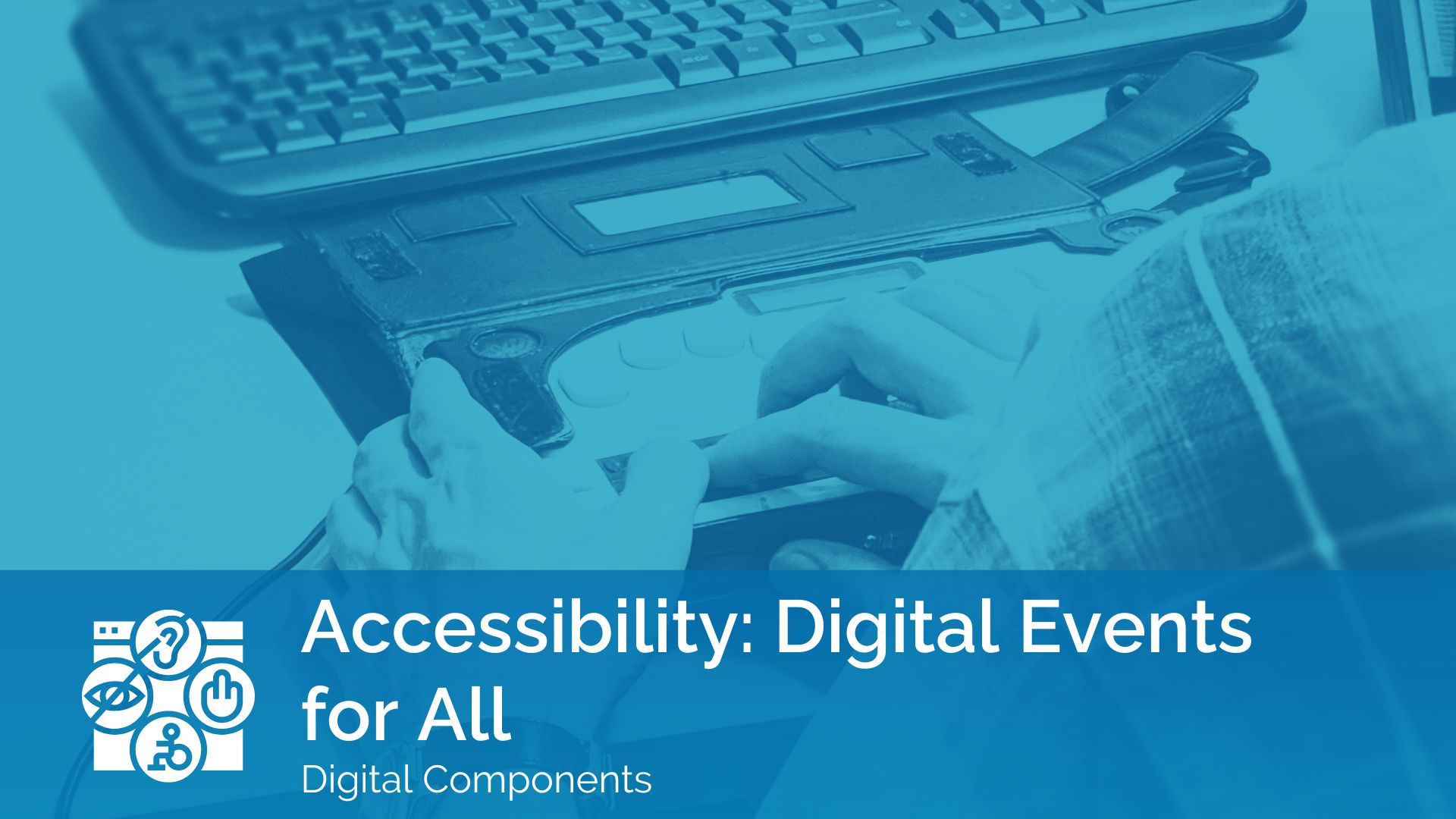 Accessibility: Digital Events for All course